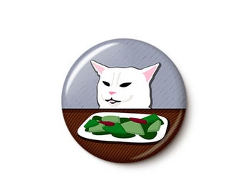 Salad Cat Pin Button | Cute Cat Meme Pin | Woman Yelling At Cat Meme | 1 Inch or 1.75 Inch Pinback Button