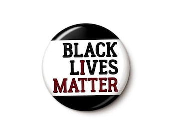 BLM I Matter Pin Button | Black Lives Matter Pin | Anti-Racism Social Justice Protest | 1 Inch or 1.75 Inch Pinback Button