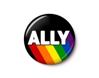 LGBTQ Ally Pin Button | Retro Rainbow Pride Flag Ally Pin | Love Support Trans Gay Rights | 1 Inch or 1.75 Inch Pinback Button