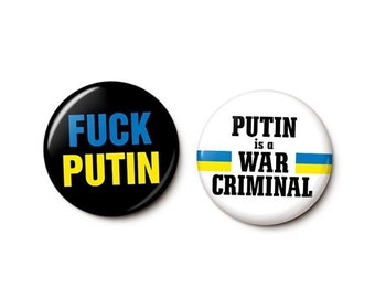 Anti-Putin Pin Button Set | Fuck Putin War Criminal Pins | Anti-War Stand With Ukraine | 1 Inch or 1.75 Inch Pinback Buttons