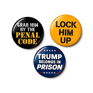 Trump For Prison Buttons Pin Set Arrest Trump Pins Penal Code Lock Him Up Anti-Trump Buttons 1 Inch or 1.75 Inch Pinback Buttons image 1