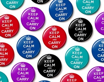 Keep Calm And Carry On Pin Set Multipack FREE SHIPPING | Bulk Keep Calm Pins | Assorted Colors | 1 Inch or 1.75 Inch Pinback Buttons