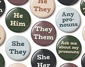 Earth Tones Pronoun Pins Multipack - She He They Them Any Ask Me - Assorted Colors Bulk Pronoun Pins - 1 Inch or 1.75 Inch Pinback Buttons