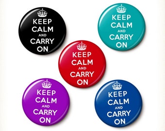 Keep Calm And Carry On Pin Button | Keep Calm Pin | British Keep Calm And Carry On Badge | 1 Inch or 1.75 Inch Pinback Button