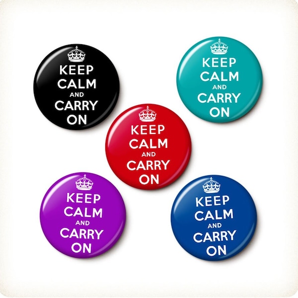 Keep Calm And Carry On Pin Button | Keep Calm Pin | British Keep Calm And Carry On Badge | 1 Inch or 1.75 Inch Pinback Button