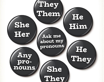 Pronoun Pin Simple Monochrome Pronoun Pin Button | She He They Them Any Ask Me | Bulk Pronoun Pins | 1 Inch or 1.75 Inch Pinback Button