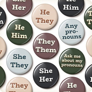 Earth Tones Pronoun Pins Multipack | She He They Them Any Ask Me | Assorted Colors Bulk Pronoun Pins | 1 Inch or 1.75 Inch Pinback Buttons