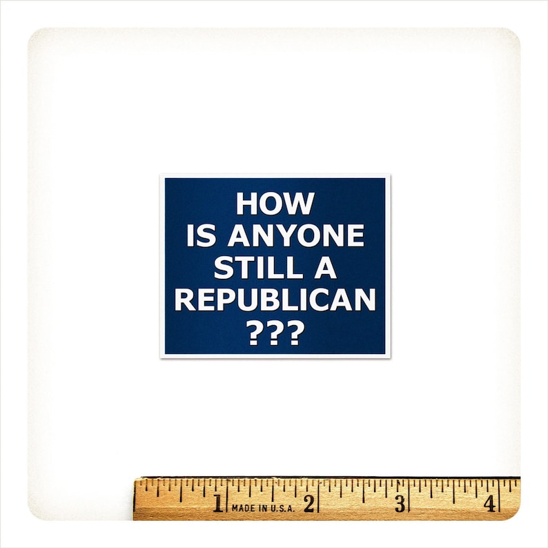 How Is Anyone Still A Republican Mini Stickers FREE SHIPPING 2024 Election Anti-GOP Sticker Anti-Trump Cult Waterproof Vinyl Sticker Set single sticker