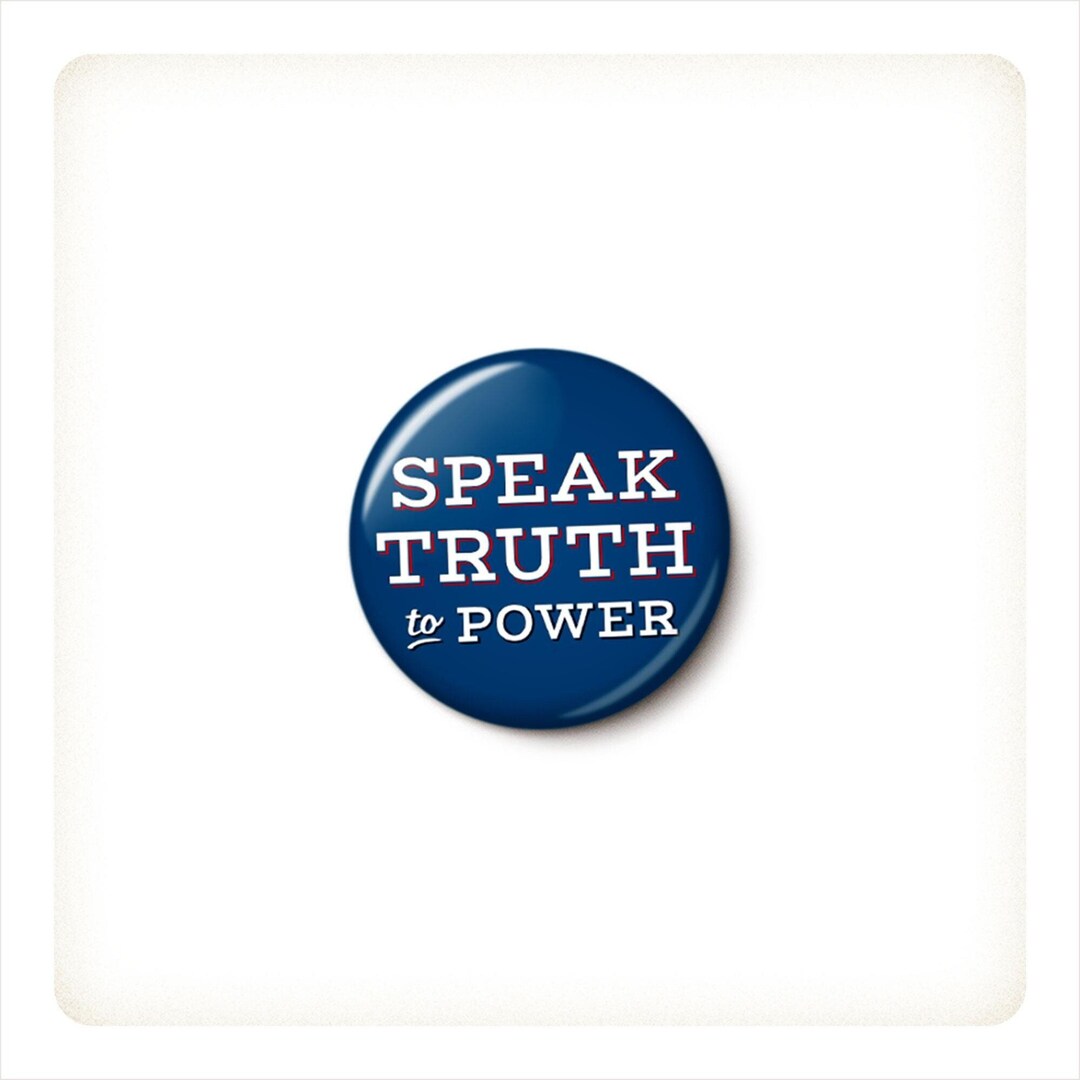 Speak Truth To Power Pin Button Social Justice Pin Protest Fascism Speak Truth To Power Pin Button Social Justice Pin Protest Fascism
