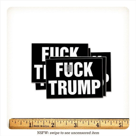 Fuck Trump Sticker - Anti-Trump Sticker Set, Mini or Large Sizes, Waterproof Vinyl