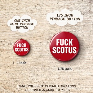 Fuck SCOTUS Pin Button - Anti-Supreme Court Corrupt Justice Thomas Alito Kavanaugh Pinback Buttons image 3
