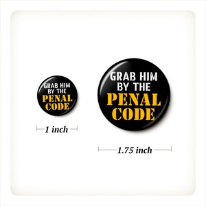 Trump For Prison Buttons Pin Set Arrest Trump Pins Penal Code Lock Him Up Anti-Trump Buttons 1 Inch or 1.75 Inch Pinback Buttons image 2
