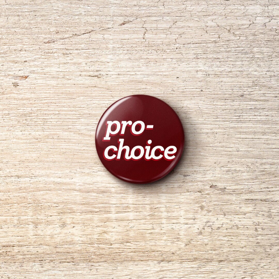 Pro-choice Pin Button - Feminist Pro Choice Protect Abortion Rights ...