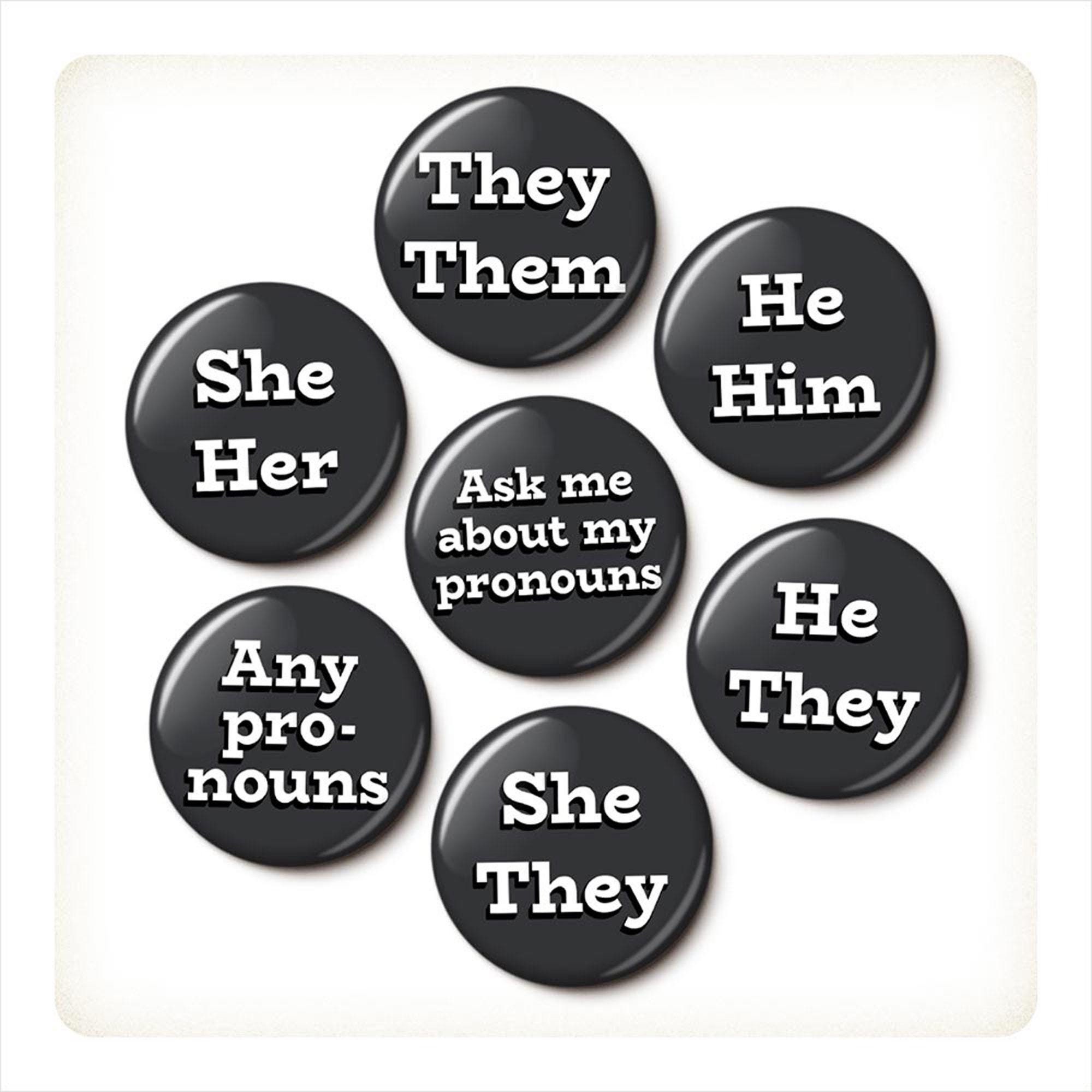 Pronoun Pin Simple Monochrome Pronoun Pin Button | She He They Them Any Ask Me | Bulk Pronoun Pins | 1 Inch or 1.75 Inch Pinback Button