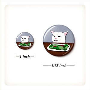 Woman Yells At Cat Buttons Pin Set Funny Cat Meme Pins Women Yelling At Salad Cat Pin Set 1 Inch or 1.75 Inch Pinback Buttons image 3