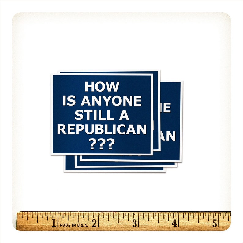 How Is Anyone Still A Republican Mini Stickers FREE SHIPPING 2024 Election Anti-GOP Sticker Anti-Trump Cult Waterproof Vinyl Sticker Set 5 pack