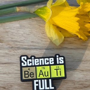 Science is Beautiful Enamel Pin | Chemistry Teacher Gift | STEM Nerdy Lapel Pin | Periodic Table Science Badge