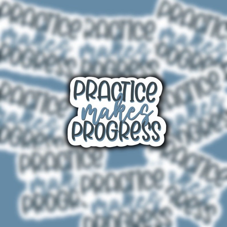 Practice Makes Progress Inspirational Sticker | Etsy