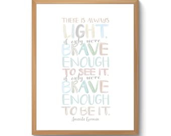 Amanda Gorman Poem &quot;The hill we climb&quot; art print. There is always light, quote 8x10/11x14 INSTANT DOWNLOAD