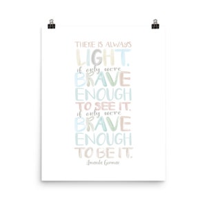 Amanda Gorman Poem &quot;The hill we climb&quot; 8x10 or 16x20 matte art print. There is always light, quote/ inspirational art/motivational art