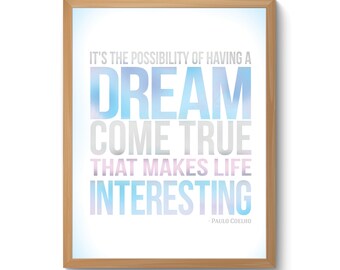 INSTANT DOWNLOAD - Printable Paulo Coelho - Possibility of having a dream come true, quote 8x10