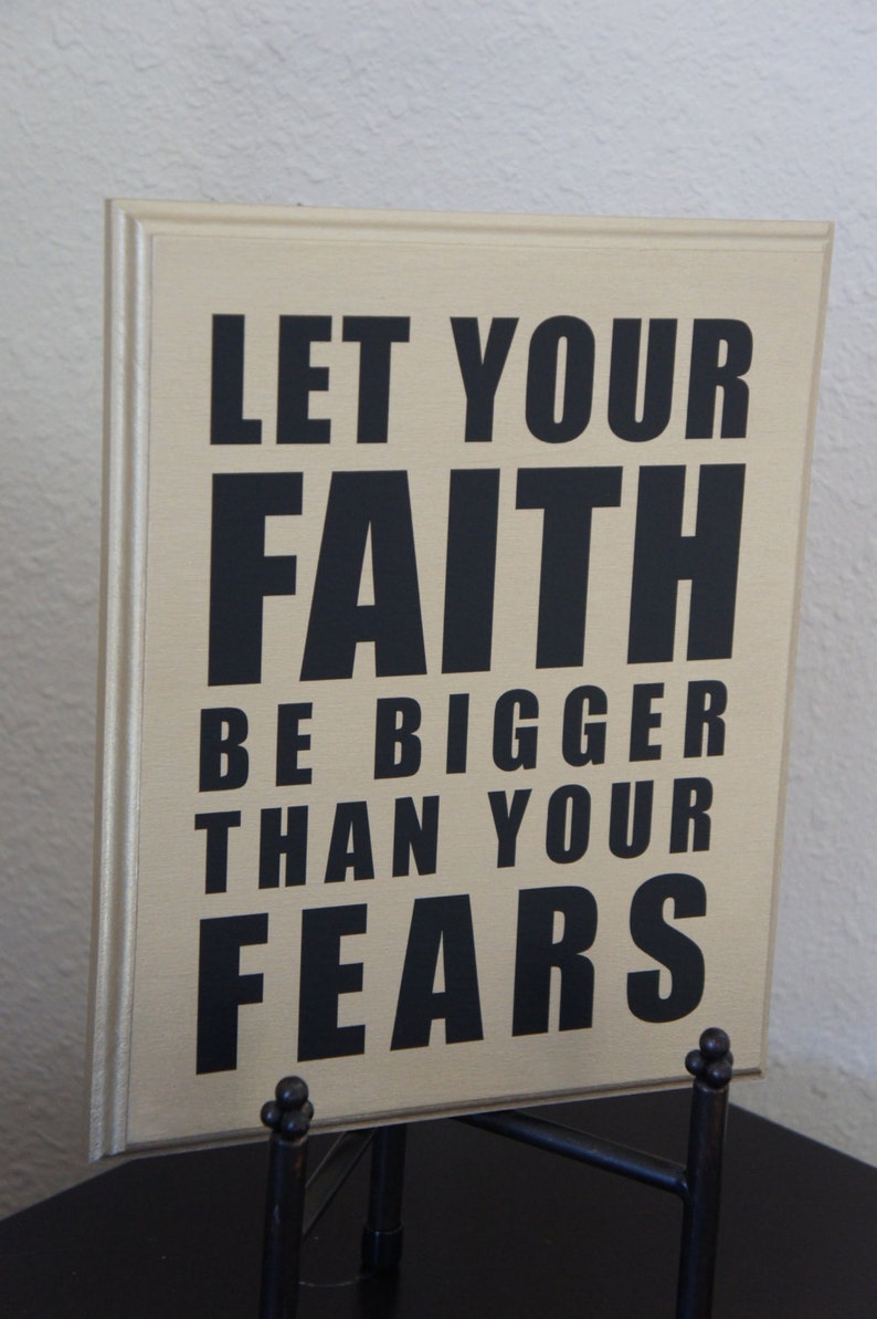 let your faith be bigger than your fear meaning let your faith be bigger than your fear meaning