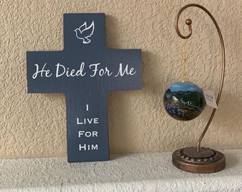 Wood Cross: He Died for Me I live for him Wooden Spiritual Gift Shown in Slate Gray for Priest Pastor Preacher Christian Baptism Present