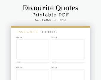 May include: Printable PDF document with a gold border titled "Favourite Quotes". The document has four sections for writing down favorite quotes and their sources. The document is designed for A4 or Letter size paper and is fillable.