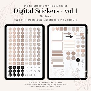 May include: A digital sticker pack for iPad and tablet featuring 1520 neutral colored stickers in 10 colors. The stickers include icons, shapes, and floral elements. The text on the image reads "Digital Stickers - vol 1 Neutrals 1520 stickers in total, 152 stickers in 10 colours".
