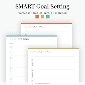 May include: Three printable goal setting worksheets in different colors: coral, gold, and teal. Each worksheet includes the acronym SMART, which stands for Specific, Measurable, Achievable, Relevant, and Time-Bound.