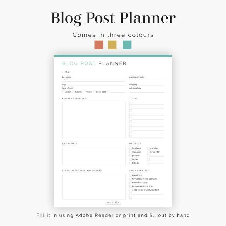 May include: A printable blog post planner with sections for title, keywords, tags, type of post, content outline, key points, links, affiliates, giveaways, promote, and SEO checklist. The planner is available in three colors: coral, gold, and teal.
