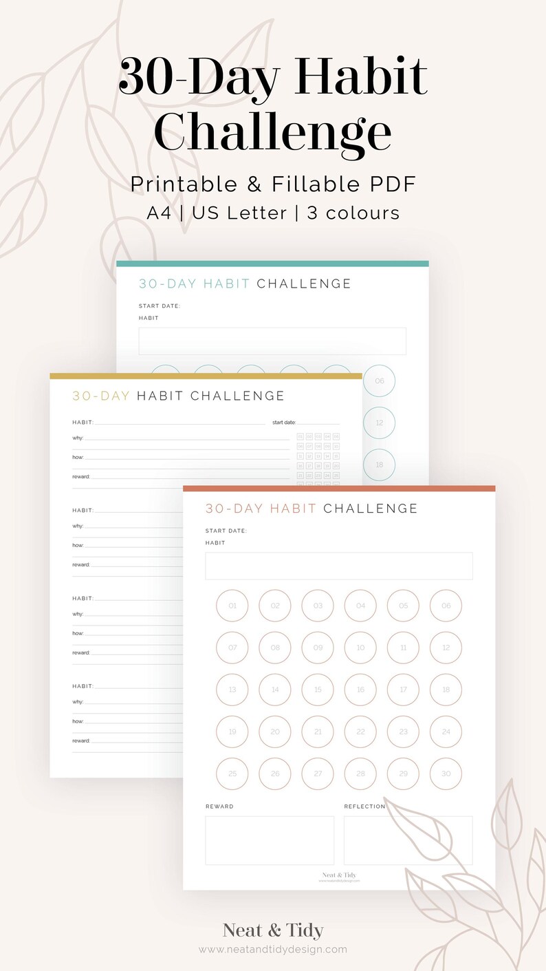 May include: Printable 30-day habit tracker with three different color schemes: teal, gold, and coral. Each tracker includes a section for the habit name, start date, why, how, and reward. The coral tracker has a circle for each day of the month.