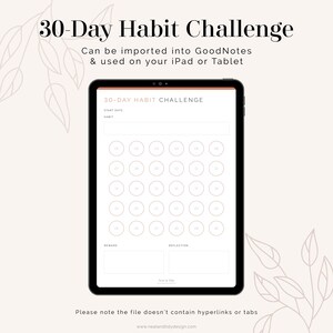 May include: A digital planner template for a 30-day habit challenge. The template is designed for use with the GoodNotes app on an iPad or tablet. It features a calendar grid with 30 circles for marking off days, a space for writing the habit, and sections for reward and reflection.
