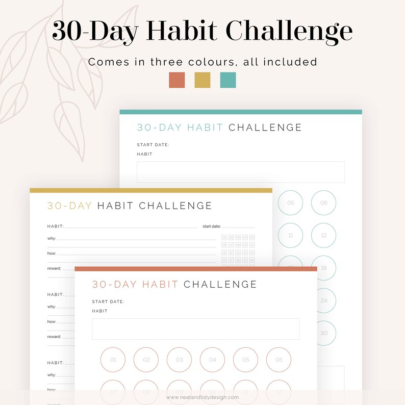 May include: Printable 30-day habit tracker in three colors: coral, gold, and teal. The tracker includes sections for habit, start date, why, how, and reward. It also features a calendar grid for tracking progress.
