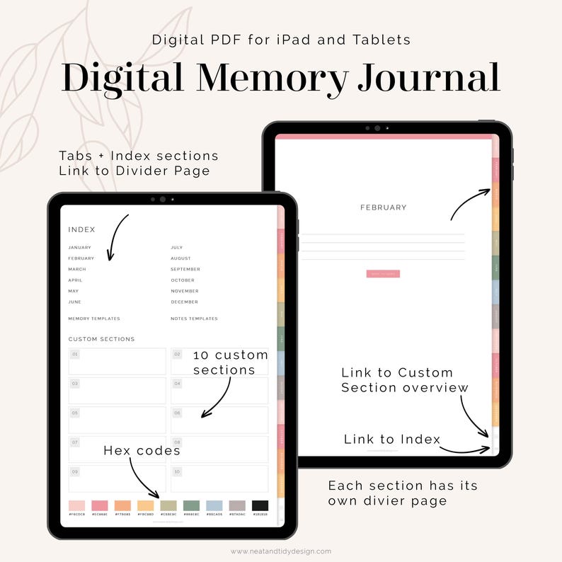 May include: Digital memory journal PDF for iPad and tablets. The journal has tabs and index sections with links to divider pages. The index includes months of the year, memory templates, and custom sections. The journal also includes 10 custom sections with hex codes for color customization. The journal has a February page with a link to a custom section overview and a link to the index. Each section has its own divider page.