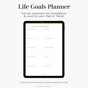 May include: A digital planner template for iPad or tablet, titled "Life Goals Planner". The template is divided into sections for self-development, finances, house/home, career/business, family/friends, love/relationships, health & fitness, lifestyle, recreation/fun, and spirituality.