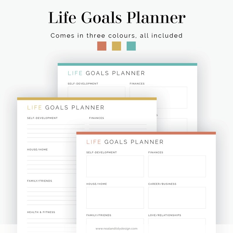 May include: Three printable life goals planner pages in different colors: teal, gold, and orange. Each page is divided into sections for self-development, finances, house/home, family/friends, career/business, health & fitness, and love/relationships.