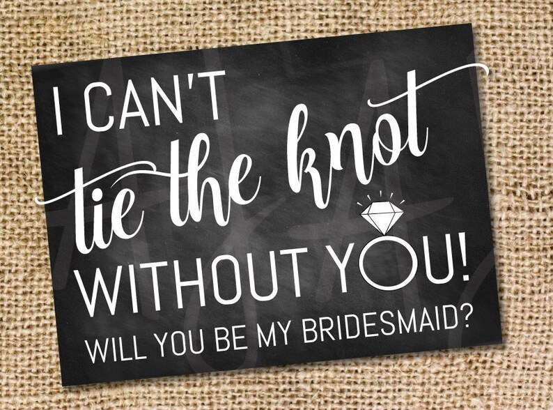 I Can't Tie the Knot Without You Bridesmaid Card to Print | Etsy