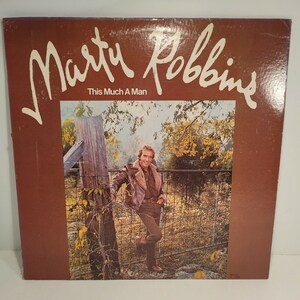 Marty Robbins This Much A Man Vinyl LP Record Album 1972 MCA Records ST94900