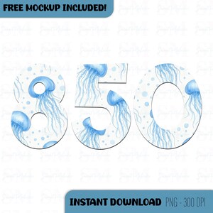 May include: Digital design featuring the numbers 850, each adorned with blue watercolor jellyfish and white polka dots. The design includes the text "FREE MOCKUP INCLUDED!" and "INSTANT DOWNLOAD PNG - 300 DPI".