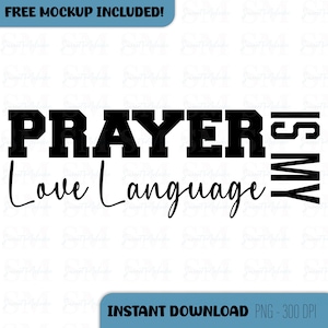 Prayer is My Love Language PNG Design - Religious Graphic, bible verse png, Mugs, prayer png, DIY Projects, christian valentine png, prayer