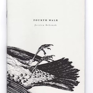 Fourth Walk - Poetry Chapbook by Jessica Bebenek - Third Edition