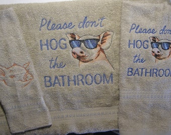 Don't Hog the Bathroom Embroidered Bath Towel Set