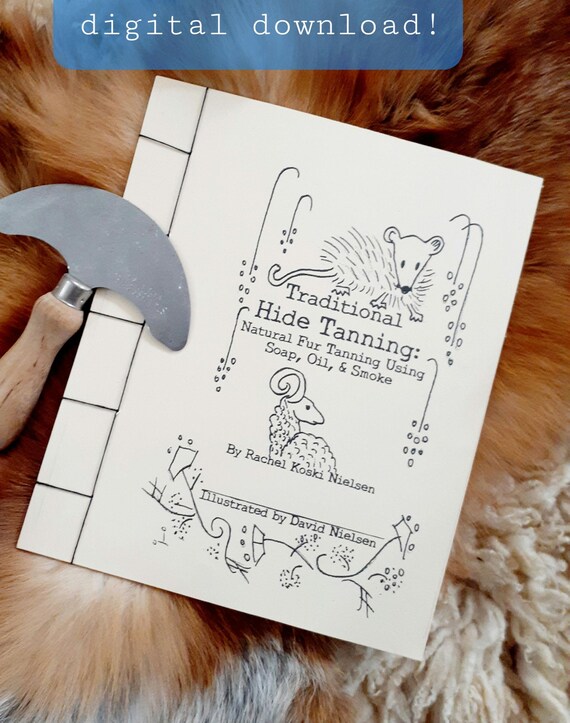 Hide Tanning Guide: Natural Fur Tanning Zine (PDF Download)