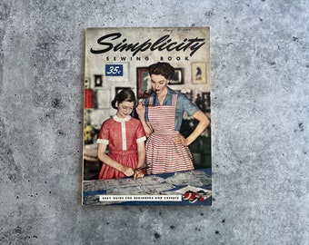 50s Simplicity Sewing Book, Easy Guide for Beginners and Experts, Measurement Chart, Sewing Details, Simplicity Pattern Co, Softcover, 1954
