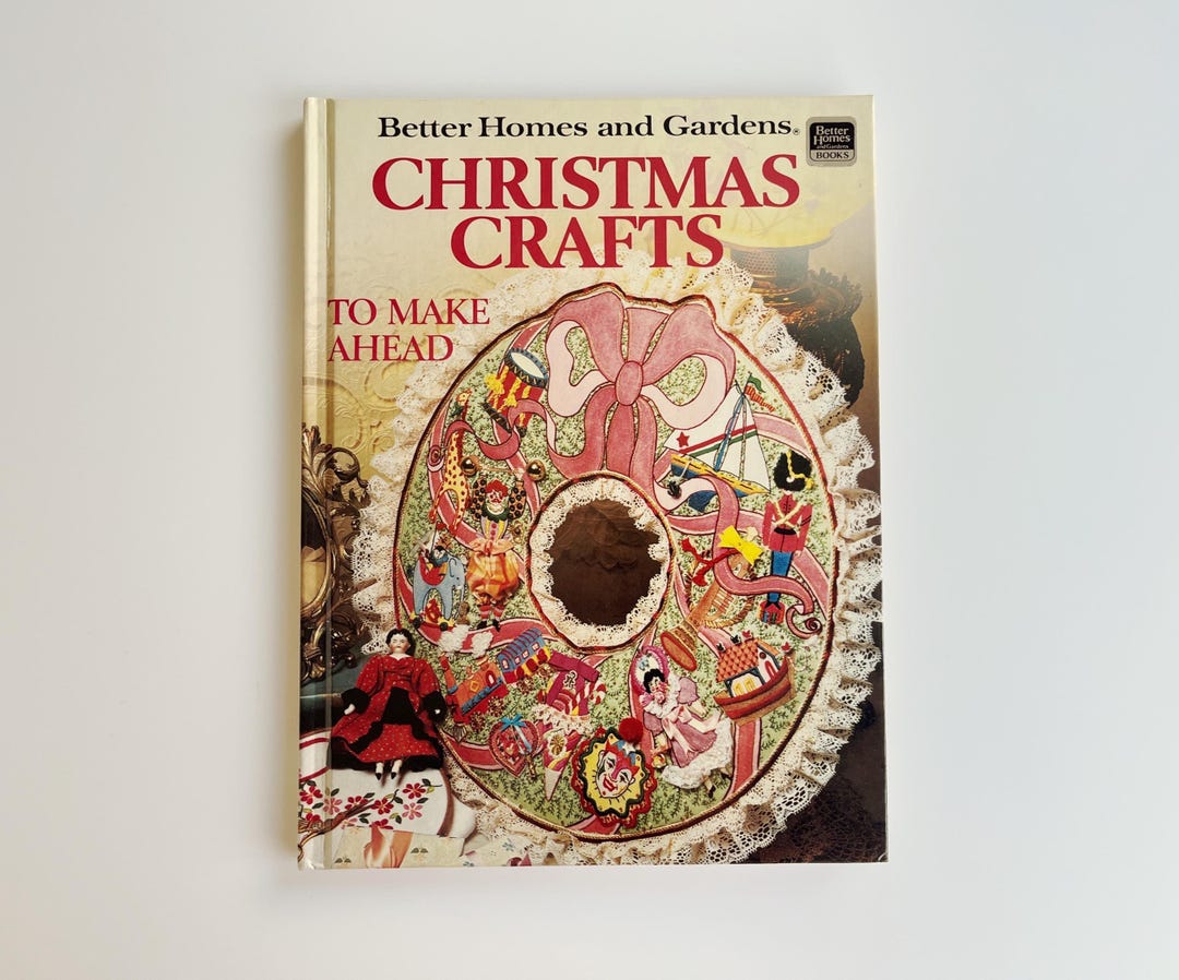 Better Homes and Gardens Christmas Crafts, 1984, Crafts to Make Ahead, Hardcover, Very Good, - Etsy