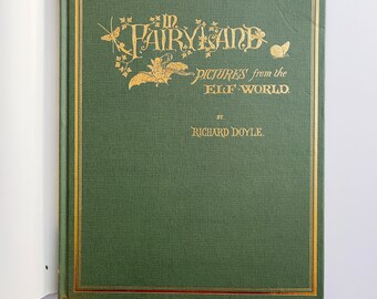 In Fairyland, Pictures from the ELF-WORLD, By Richard Doyle, Elf illustrated book, illustrations, Fairy coffee table book, Fairy Art Book