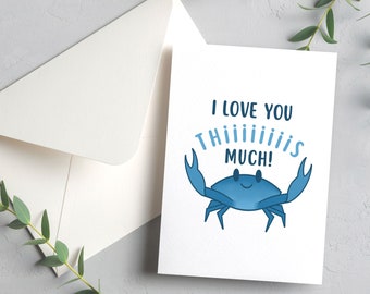 I Love You This Much | Blue Crab | 4.25x5.5" Greeting Card | Envelope Included | Blank Inside