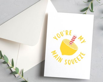 You're My Main Squeeze | Lemon Peppermint Stick Snack | 4.25x5.5" Greeting Card | Envelope Included | Blank Inside