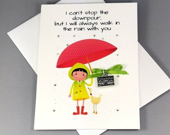 Maybe I Can't Stop The Downpour Card, Tough Times, Friendship Card, Best Friend Card